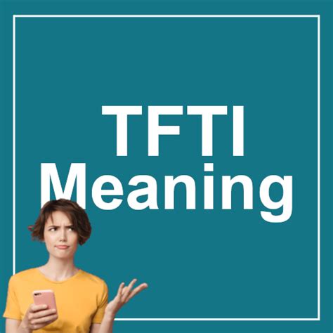 tfti meaning in text|tfti meaning slang.